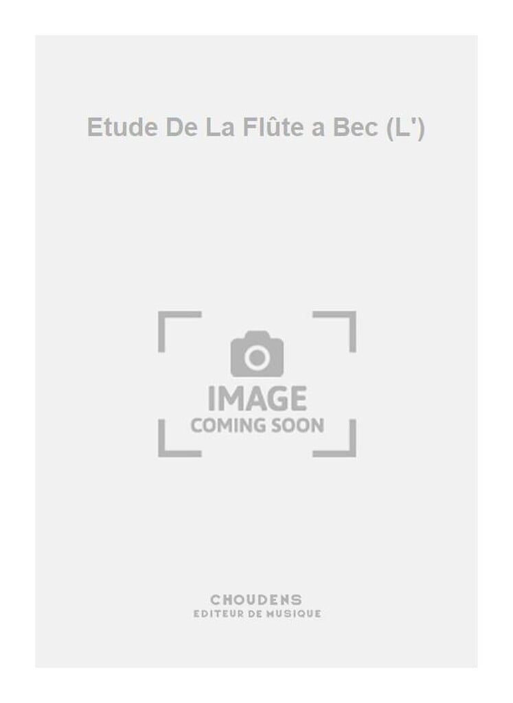 Etude De La Flûte a Bec (L')